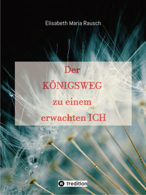 cover image of Der Königsweg zu einem erwachten Ich